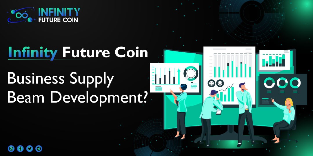 infinity-future-coin-business-supply-supply-beam-development