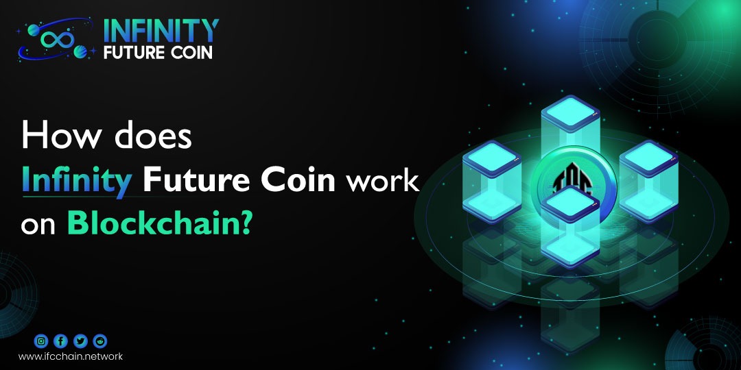 how-does-infinity-future-coin-work-on-blockchain