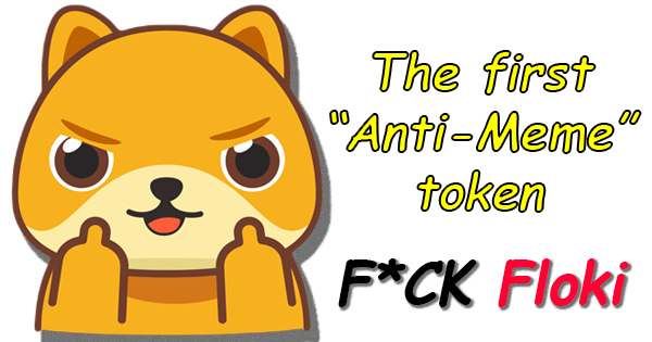 forget-doge-–-pay-attention-to-the-first-anti-meme-cryptocurrency-f*ck-floki