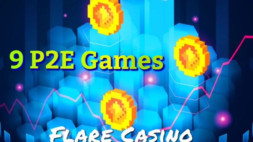9-p2e-games-on-the-flare-casino🔥